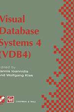 Visual Database Systems 4: IFIP TC2 / WG2.6 Fourth Working Conference on Visual Database Systems 4 (VDB4) 27–29 May 1998, L’Aquila, Italy