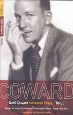 Coward Plays: Design for Living; Cavalcade; Conversation Piece; Tonight at 8.30 9i); Still Life