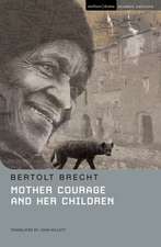 Mother Courage And Her Children: The Complete Plays