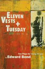 Eleven Vests' & 'Tuesday'