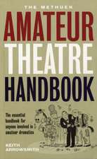 The Methuen Drama Amateur Theatre Handbook