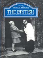 The British: Their Religious Beliefs and Practices 1800-1986