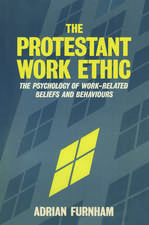 The Protestant Work Ethic: The Psychology of Work Related Beliefs and Behaviours