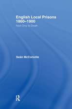 English Local Prisons, 1860-1900: Next Only to Death