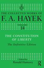 The Constitution of Liberty: The Definitive Edition