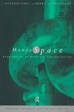 Money/Space: Geographies of Monetary Transformation