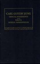 Carl Gustav Jung: Critical Assessments