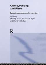 Crime, Policing and Place: Essays in Environmental Criminology