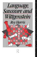 Language, Saussure and Wittgenstein: How to Play Games with Words