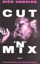 Cut `n' Mix: Culture, Identity and Caribbean Music