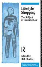 Lifestyle Shopping: The Subject of Consumption