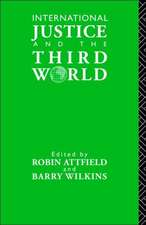 International Justice and the Third World: Studies in the Philosophy of Development