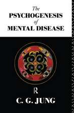 The Psychogenesis of Mental Disease