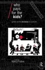 Who Pays for the Kids?: Gender and the Structures of Constraint