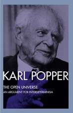 The Open Universe: An Argument for Indeterminism From the Postscript to The Logic of Scientific Discovery