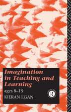 Imagination in Teaching and Learning: Ages 8 to 15