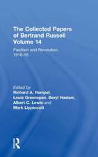 The Collected Papers of Bertrand Russell, Volume 14: Pacifism and Revolution, 1916-18