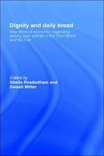 Dignity and Daily Bread: New Forms of Economic Organization Among Poor Women in the Third World and the First