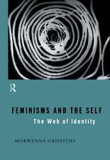 Feminisms and the Self: The Web of Identity