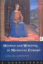 Women and Writing in Medieval Europe: A Sourcebook