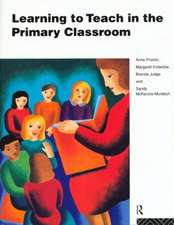 Learning to Teach in the Primary Classroom