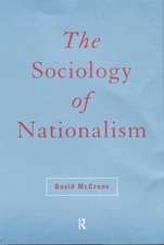 The Sociology of Nationalism: Tomorrow's Ancestors