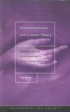 Environmentalism and Cultural Theory: Exploring the Role of Anthropology in Environmental Discourse