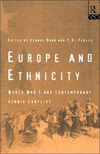 Europe and Ethnicity: The First World War and Contemporary Ethnic Conflict