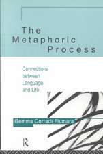 The Metaphoric Process: Connections Between Language and Life