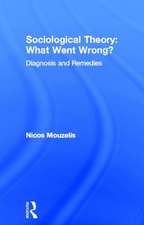 Sociological Theory: What went Wrong?: Diagnosis and Remedies