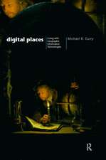 Digital Places: Living with Geographic Information Technologies