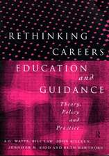 Rethinking Careers Education and Guidance: Theory, Policy and Practice