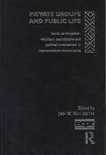 Private Groups and Public Life: Social Participation and Political Involvement in Representative Democracies