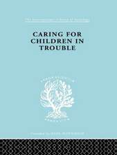 Caring for Children in Trouble