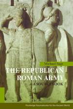 The Republican Roman Army: A Sourcebook