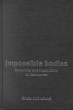 Impossible Bodies: Femininity and Masculinity at the Movies