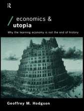 Economics and Utopia: Why the Learning Economy is Not the End of History