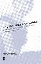 Advertising Language: A Pragmatic Approach to Advertisements in Britain and Japan