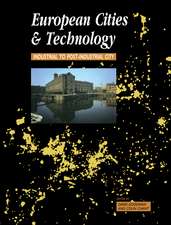 European Cities and Technology: Industrial to Post-Industrial Cities