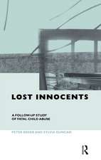 Lost Innocents: A Follow-up Study of Fatal Child Abuse