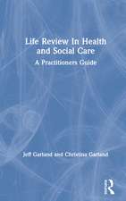 Life Review In Health and Social Care: A Practitioners Guide