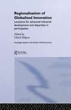 Regionalisation of Globalised Innovation: Locations for advanced industrial development and disparities in participation