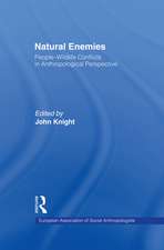 Natural Enemies: People-Wildlife Conflicts in Anthropological Perspective