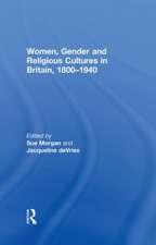 Women, Gender and Religious Cultures in Britain, 1800-1940