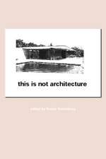 This is Not Architecture: Media Constructions