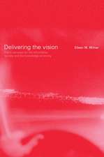 Delivering the Vision: Public Services for the Information Society and the Knowledge Economy