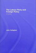 The Labour Party and Foreign Policy: A History