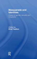 Masquerade and Identities: Essays on Gender, Sexuality and Marginality