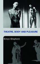 Theatre, Body and Pleasure