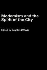 Modernism and the Spirit of the City